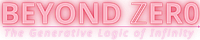 Beyond Zero: The Generative Logic of Infinity 
