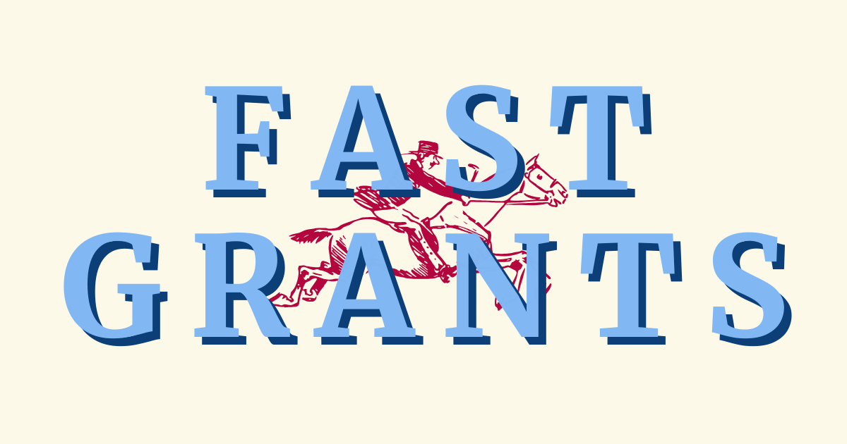 Text: FAST GRANTS. Image: Gentleman sporting a top hat, riding a galloping horse.