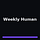 Weekly Human