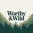 Worthy And Wild