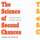 The Sentencing Matters Substack Book Review: The Science of Second Chances, by Jennifer Doleac