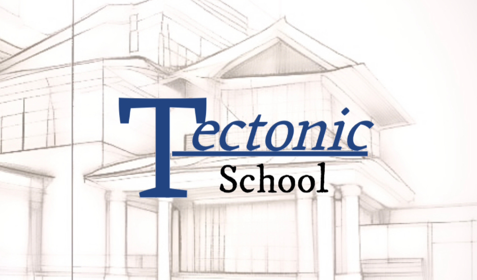 Welcome to Tectonic School