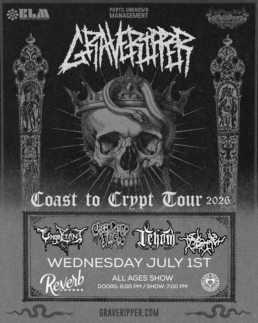 May be an image of text that says 'PARTSUNKNOWN PARTS UNKNOWN CAMIELUNCRIACUREE ELM MANAGEMENT กมี 飲産衛 Coast to Crppt Tour 2026 மீர்கி WEDNESDAY JULY 1ST Reverb UNGE ALLAGES: ALL AGES SHOW DOORS: 6:00 PM/ SHOW: 7:00 PM GRAVERIPPER.COM PPER.COM' May be an image of text that says 'PARTSUNKNOWN PARTS UNKNOWN CAMIELUNCRIACUREE ELM MANAGEMENT กมี 飲産衛 Coast to Crppt Tour 2026 மீர்கி WEDNESDAY JULY 1ST Reverb UNGE ALLAGES: ALL AGES SHOW DOORS: 6:00 PM/ SHOW: 7:00 PM GRAVERIPPER.COM PPER.COM'