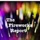The Fireworks Report