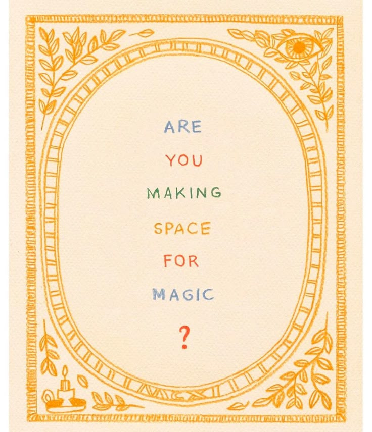 This may contain: a card with the words are you making space for magic?