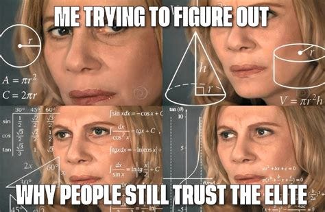 Why people still trust the elite? - Meme subido por schizoidman :) Memedroid