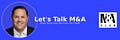 Let's talk M&A