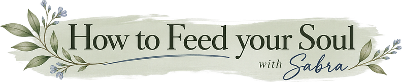How to Feed Your Soul