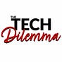 The Tech Dilemma