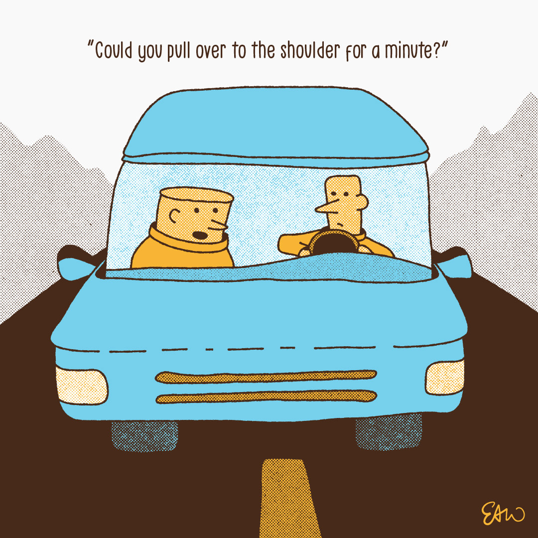 Panel one of two of a cartoon showing two characters in a car. The passenger asks the driver to pull over to the shoulder.