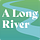 A Long River