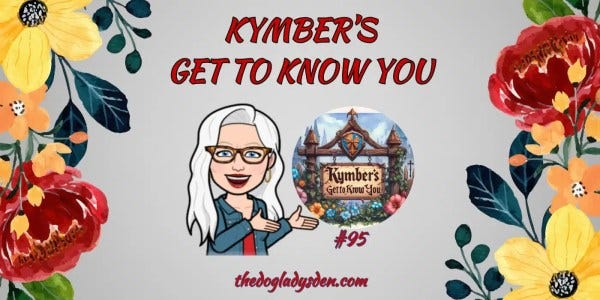 Kymber's Get To Know You 95