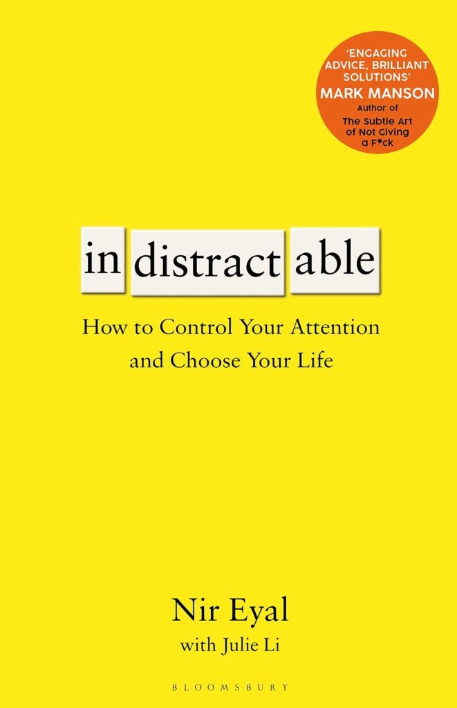 Indistractable How to Control Your Attention and Choose Your Life Indistractable How to Control Your Attention and Choose Your Life