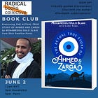 June 2, 2021: The Actual True Story of Ahmed and Zarga by Mohamedou Ould Salahi