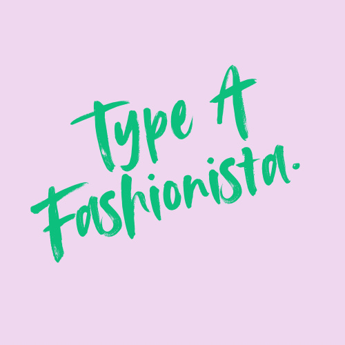 Type A Fashionista