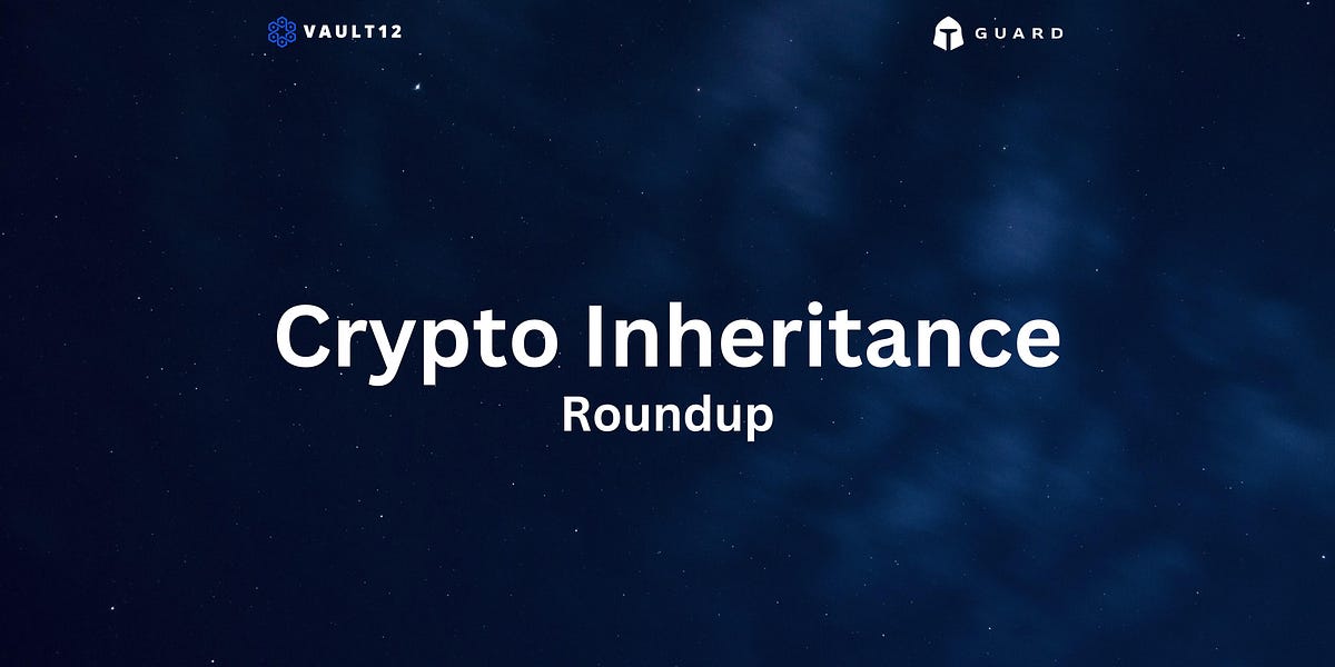 Encryption Inheritance Update: August 2025