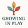Growing in Play