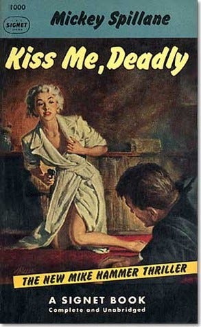 Kiss Me, Deadly (Mike Hammer #6) by Mickey Spillane | Goodreads