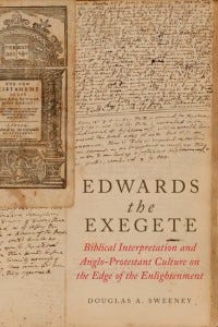 Douglas Sweeney - Edwards the Exegete