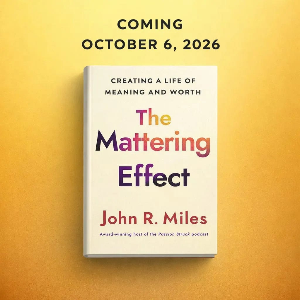 The Mattering Effect: Creating a Life of Meaning and Worth by John R. Miles book cover image coming October 6th, 2026 The Mattering Effect: Creating a Life of Meaning and Worth by John R. Miles book cover image coming October 6th, 2026