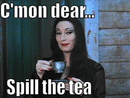 Spill The Tea - What does spill the tea mean?