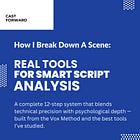 How I Break Down a Scene: Real Tools for Smart Script Analysis