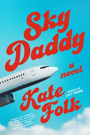 Sky Daddy by Kate Folk: 9780593231494 | PenguinRandomHouse.com: Books
