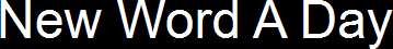 New Word A Day