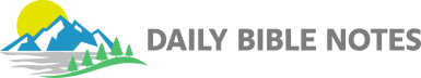 Daily Bible Notes