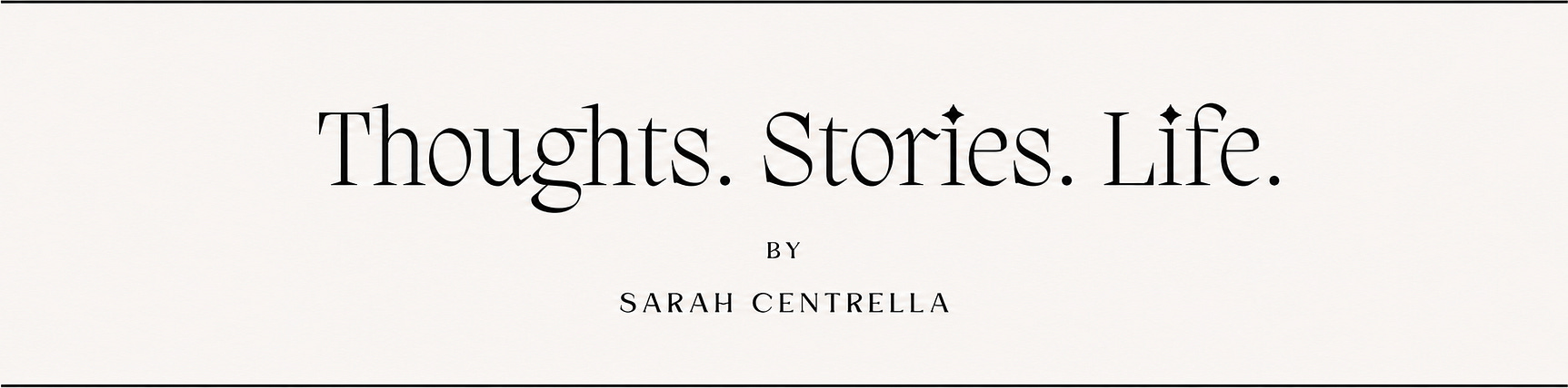 Thoughts. Stories. Life.