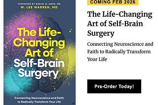 Self-Brain Surgery™ with Dr. Lee Warren | Substack