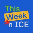 This Week On ICE Podcast's avatar