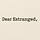 Kathy Sinsheimer, MFT  “Dear Estranged”