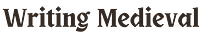 Writing Medieval 