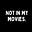 Not in my movies.'s avatar