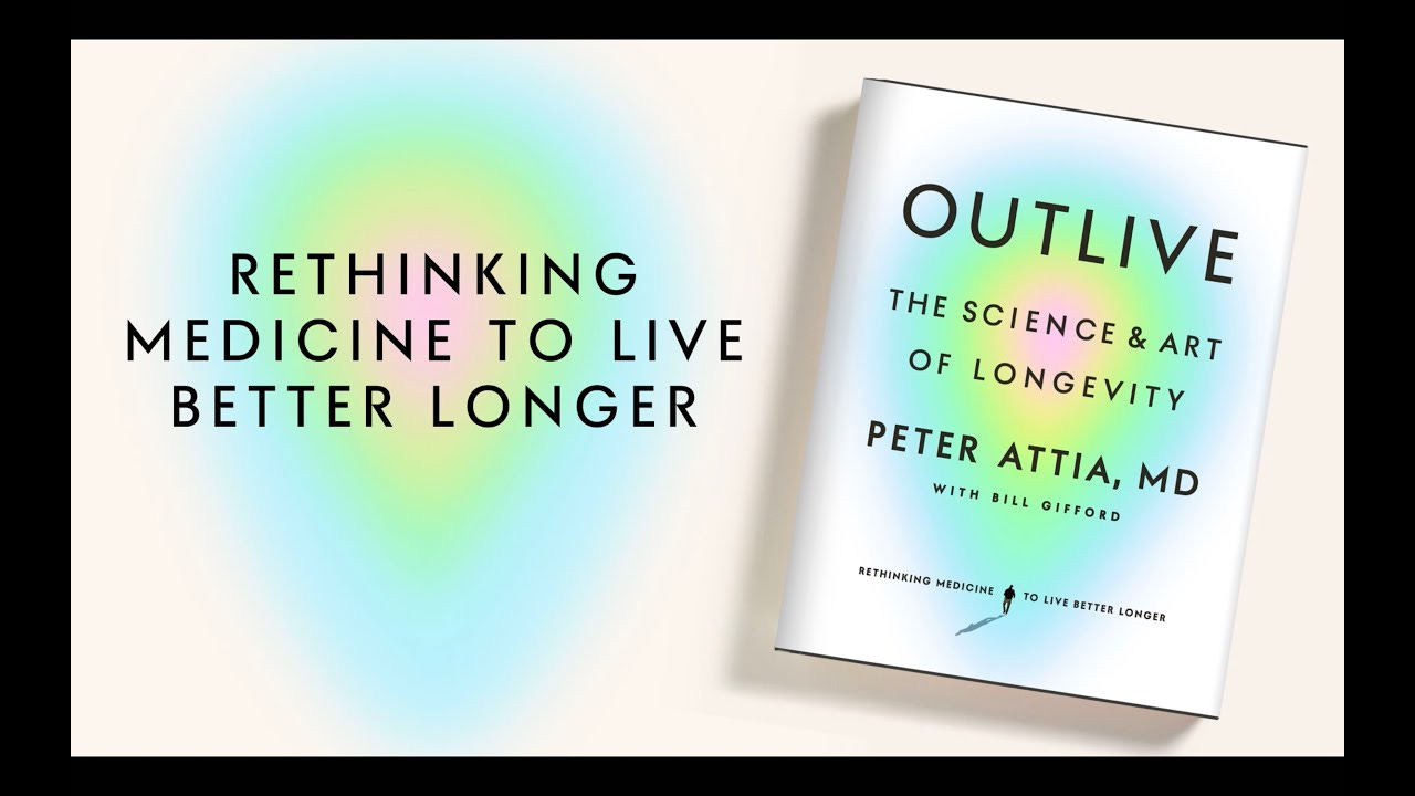 Outlive by Peter Attia, MD - Book Trailer - YouTube