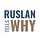 Ruslan tells why