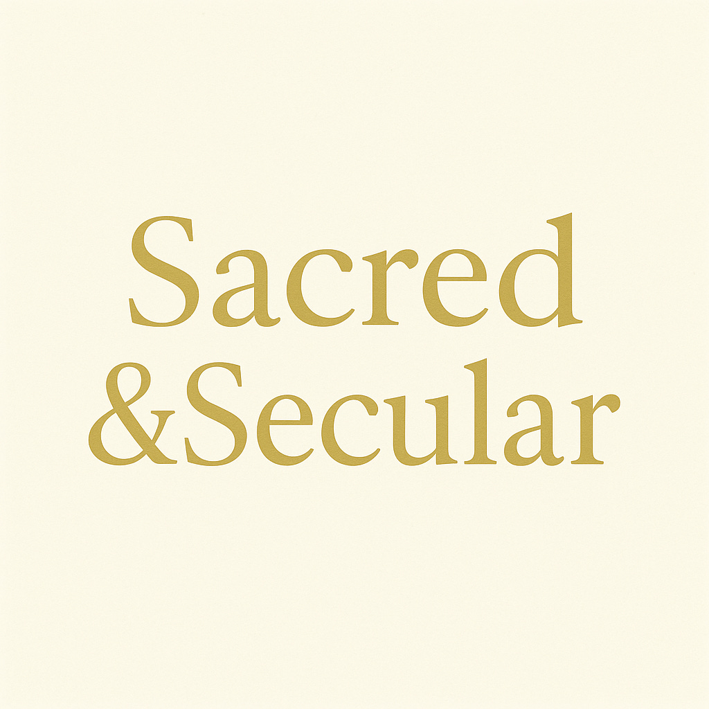 Sacred & Secular 