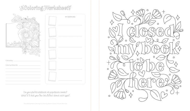 May include: A coloring worksheet with floral and botanical illustrations. The left page features a floral design and space for coloring details. The right page has the text "I closed my book to be here" surrounded by floral elements.