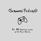 Ep. #8 Gaming scams with Ron Kerbs