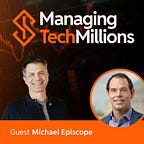 Managing Tech Millions