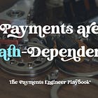 Why Payments Are Path-Dependent