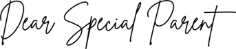 Dear Special Parent