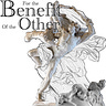 For the Benefit of the Other 