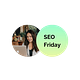 SEO Friday