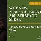 Why New Zealand Parents Are Afraid to Speak - And Who Is Profiting From Your Silence