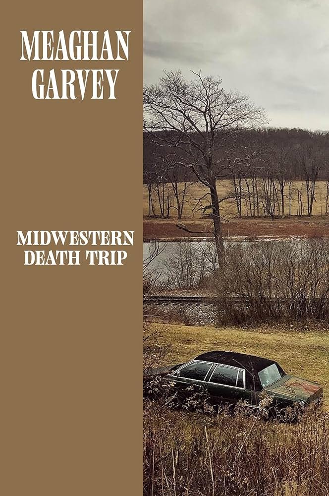 Midwestern Death Trip: Garvey, Meaghan: 9798999146731: Amazon.com: Books