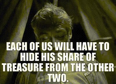 Image of Each of us will have to hide his share of treasure from the other two.