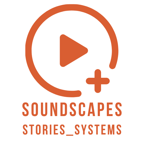 Soundscapes_Stories_Systems