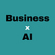 Business × AI